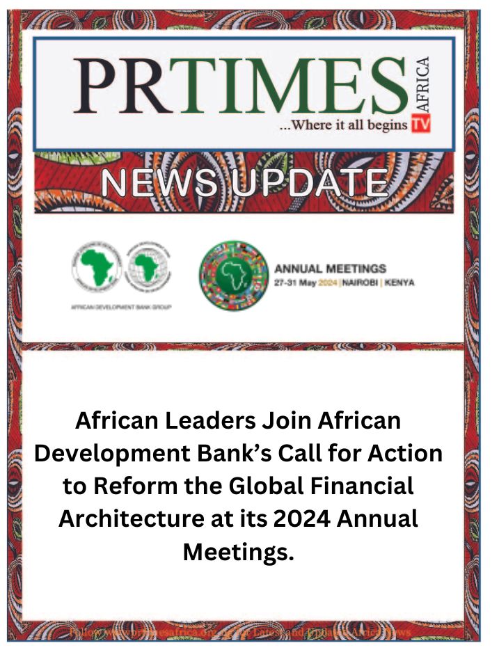 NEWS UPDATE: African Leaders Join African Development Bank’s Call for Action to Reform the Global Financial Architecture at its 2024 Annual Meetings.
