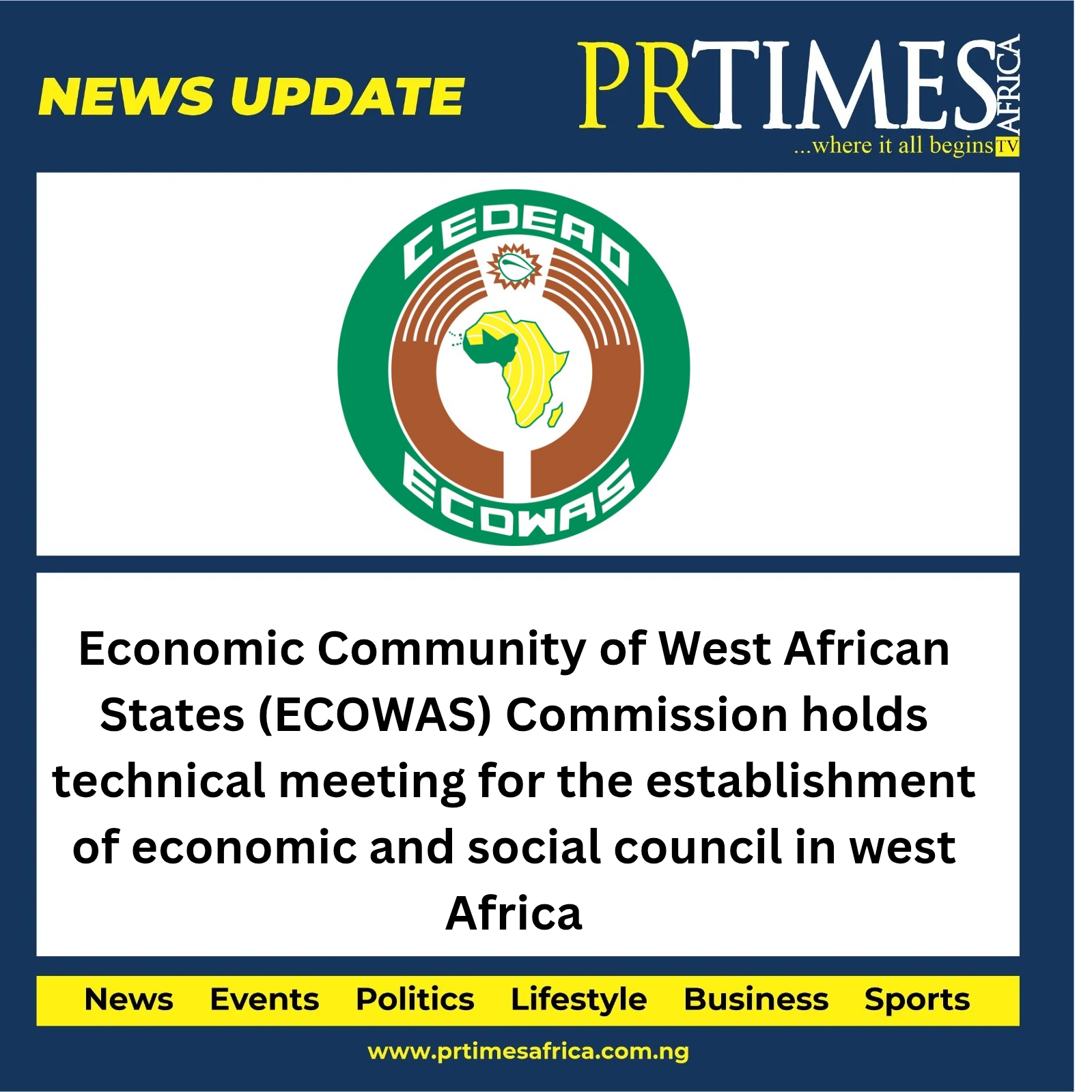 Economic Community of West African States (ECOWAS) Commission holds technical meeting for the establishment of economic and social council in west Africa.