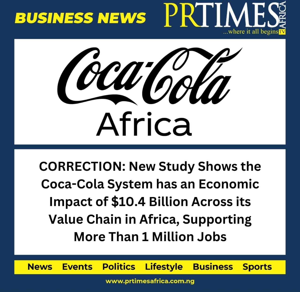 CORRECTION: New Study Shows the Coca-Cola System has an Economic Impact of $10.4 Billion Across its Value Chain in Africa, Supporting More Than 1 Million Jobs