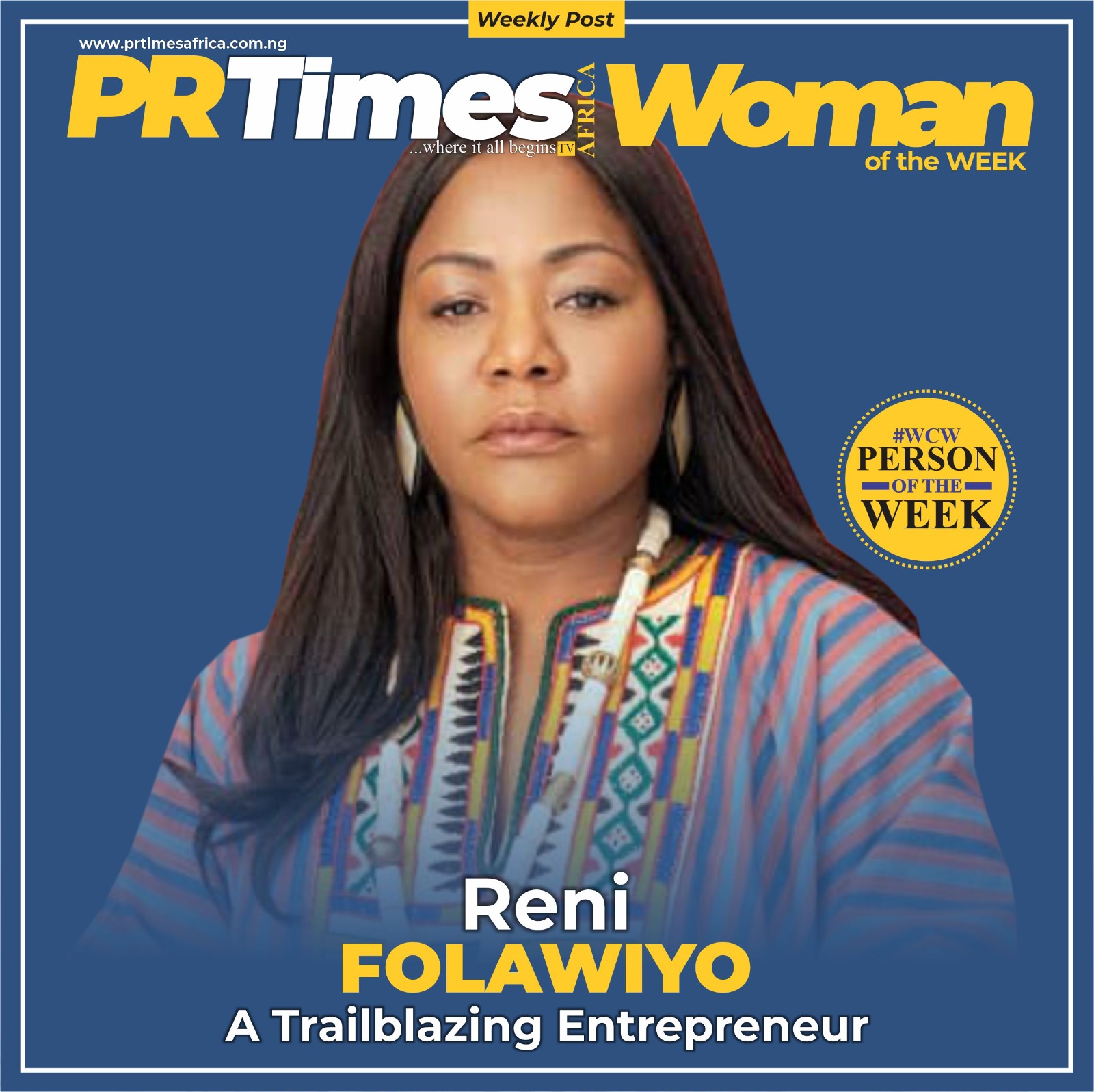 PR Times Africa Woman of the Week:Reni Folawiyo: Nigerian lawyer turned fashion entrepreneur, founder of Alara (West Africa’s first luxury fashion store) and owner of NOK restaurants, promoting African cuisine.