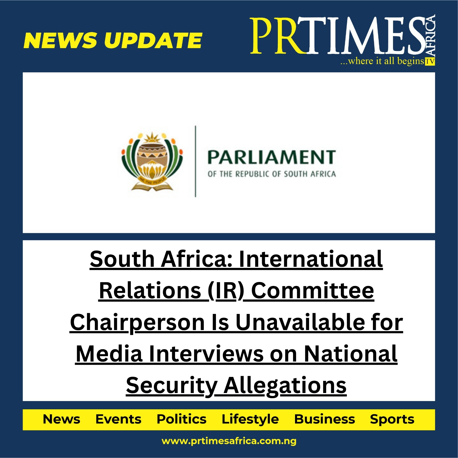 South Africa: International Relations (IR) Committee Chairperson Is Unavailable for Media Interviews on National Security Allegations.