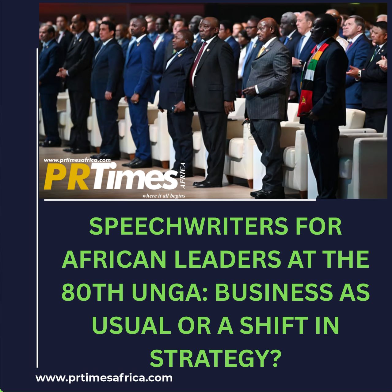 SPEECHWRITERS FOR AFRICAN LEADERS AT THE 80TH UNGA: BUSINESS AS USUAL OR A SHIFT IN STRATEGY?