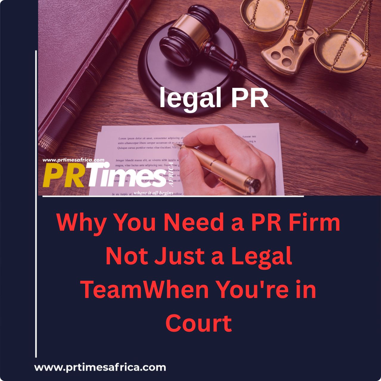 Why You Need a PR Firm Not Just a Legal Team When You’re in Court