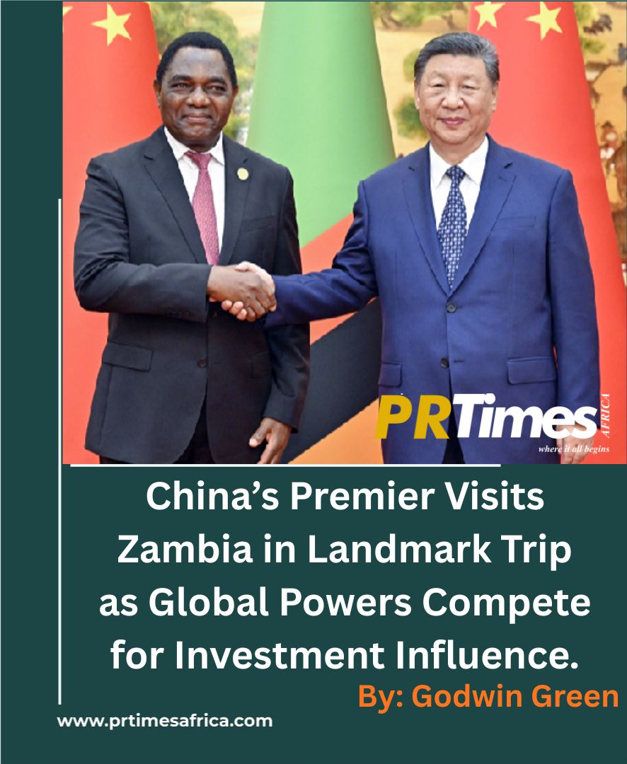 China’s Premier Visits Zambia in Landmark Trip as Global Powers Compete for Investment Influence.