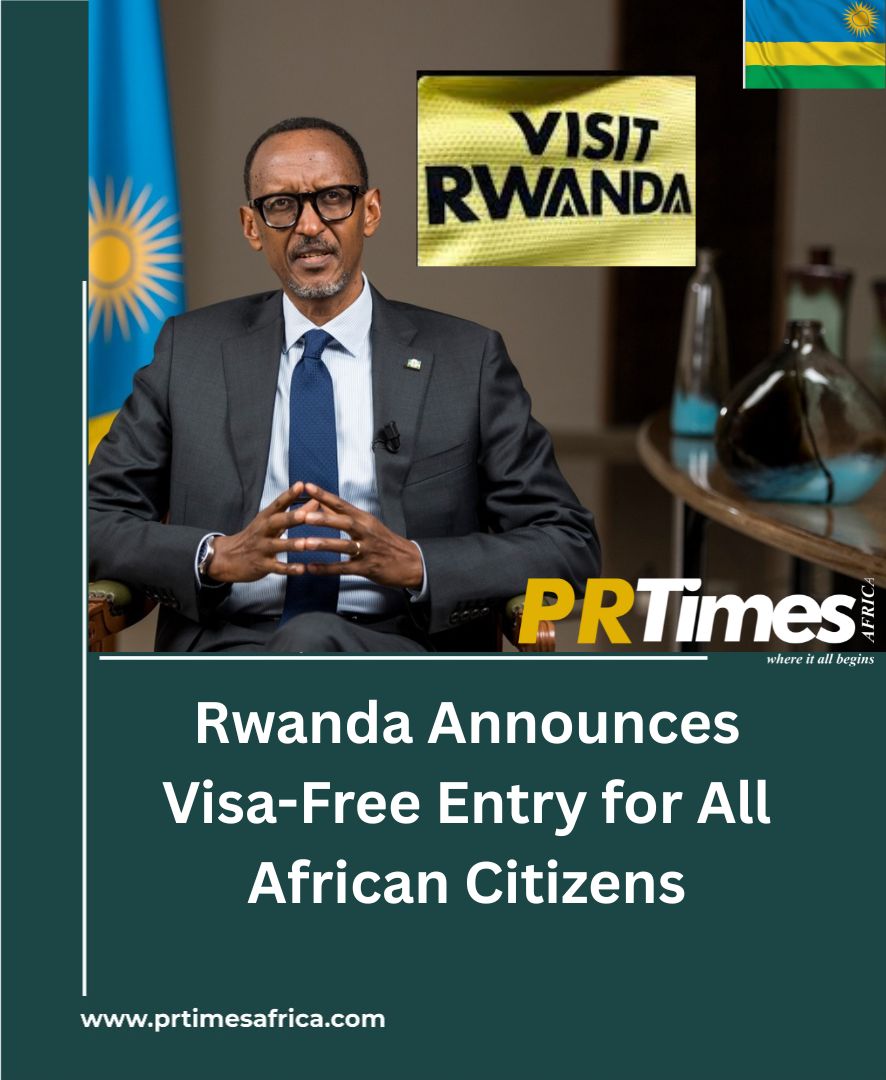Rwanda Announces Visa-Free Entry for All African Citizens