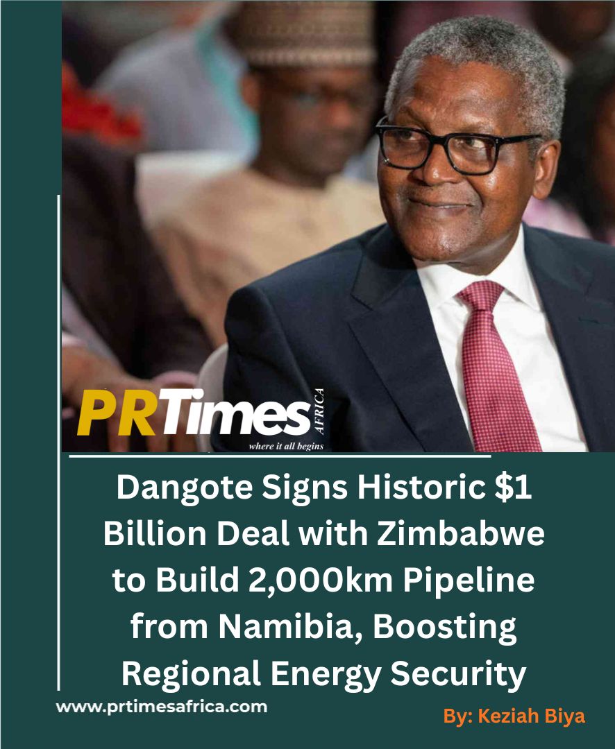 Dangote Signs Historic $1 Billion Deal with Zimbabwe to Build 2,000km Pipeline from Namibia, Boosting Regional Energy Security.