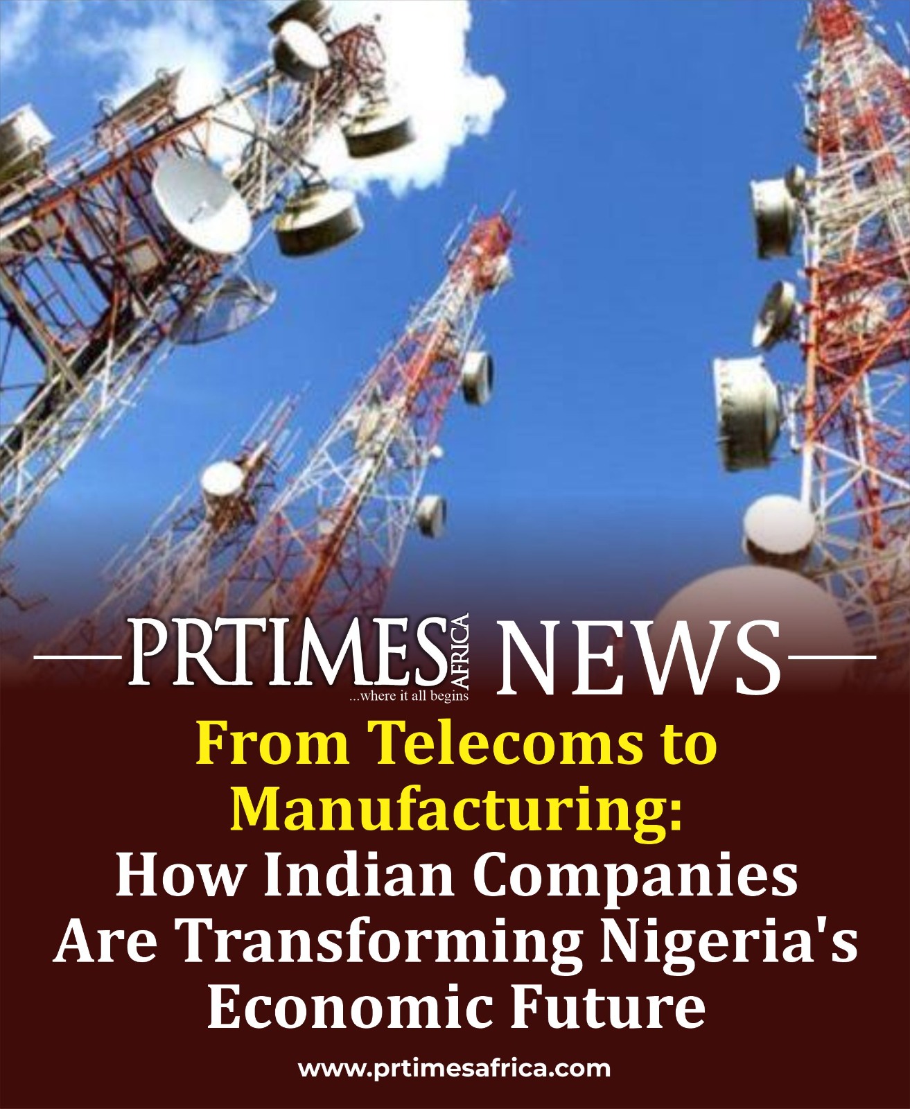 FROM TELECOMS TO MANUFACTURING: HOW INDIAN COMPANIES ARE TRANSFORMING NIGERIA’S ECONOMIC FUTURE.