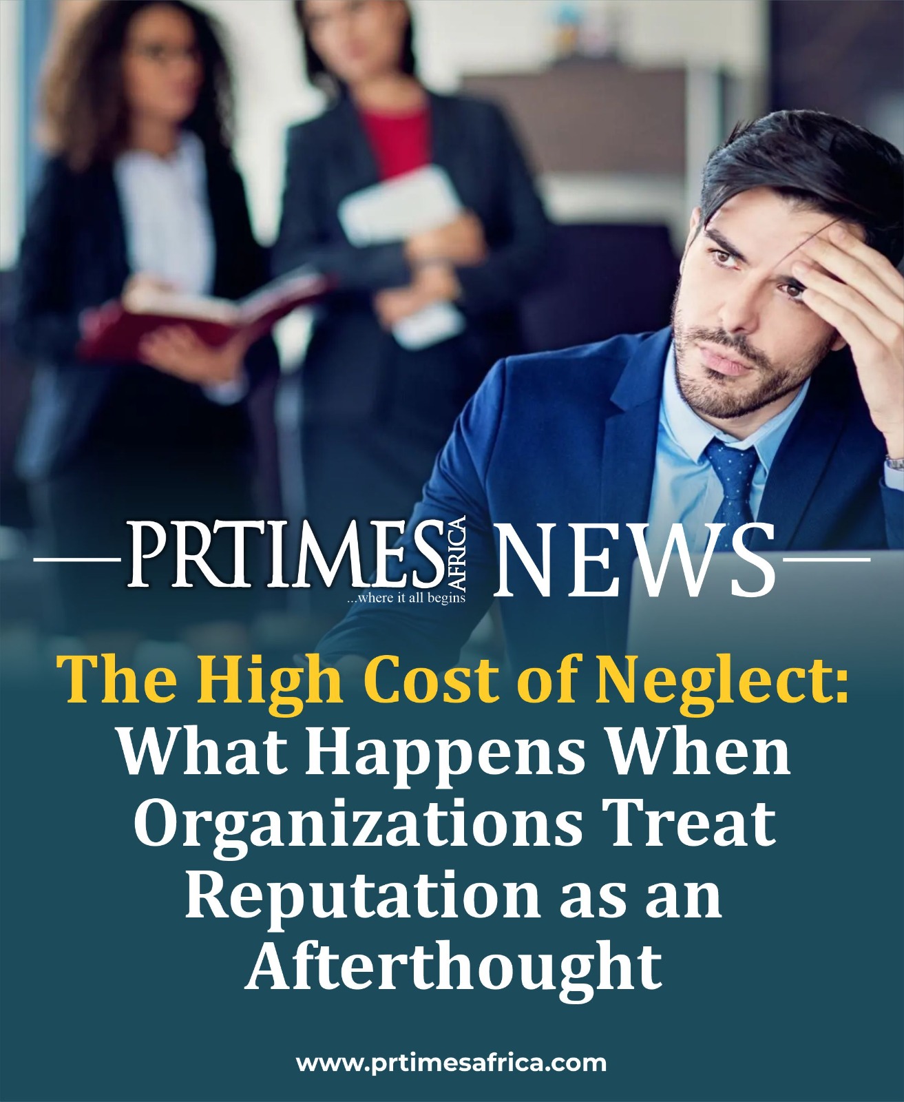 The High Cost of Neglect: What Happens When Organizations Treat Reputation as an Afterthought