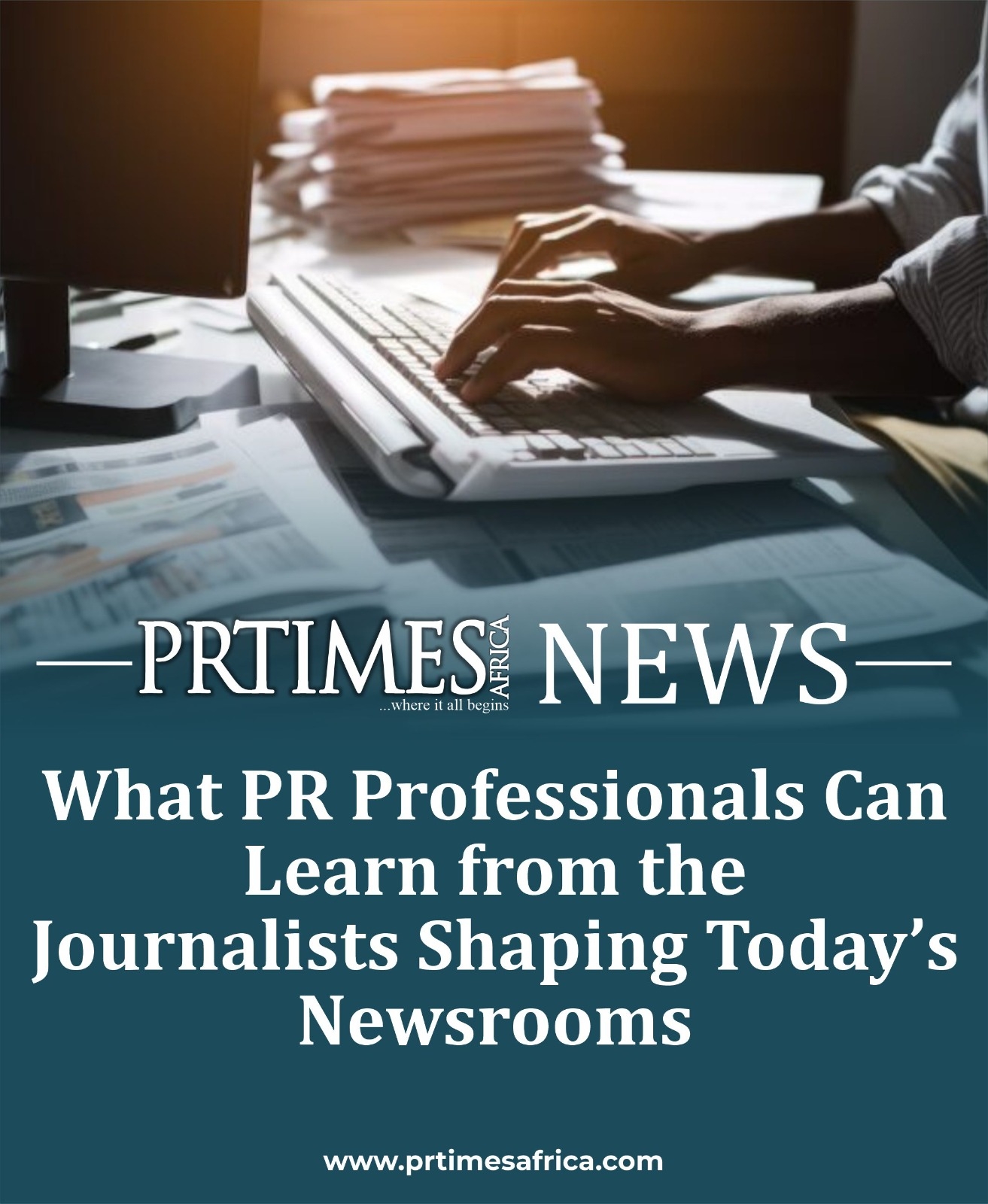 What PR Professionals Can Learn from the Journalists Shaping Today’s Newsrooms