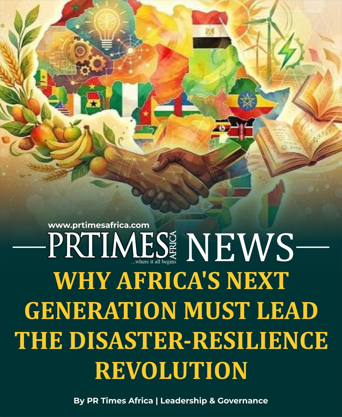                                                      WHY AFRICA’S NEXT GENERATION MUST LEAD THE DISASTER-RESILIENCE REVOLUTION