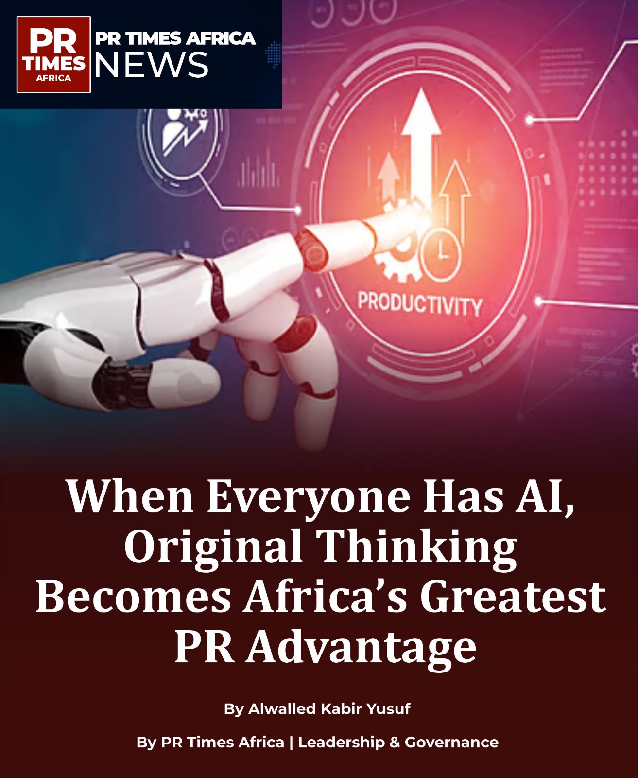 When Everyone Has AI, Original Thinking Becomes Africa’s Greatest PR Advantage