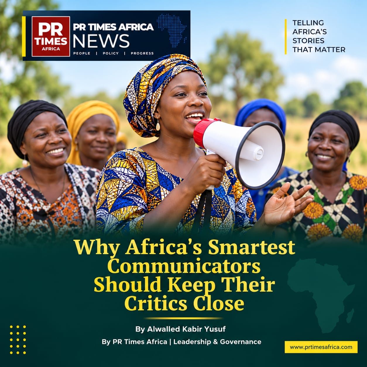 Why Africa’s Smartest Communicators Should Keep Their Critics Close
